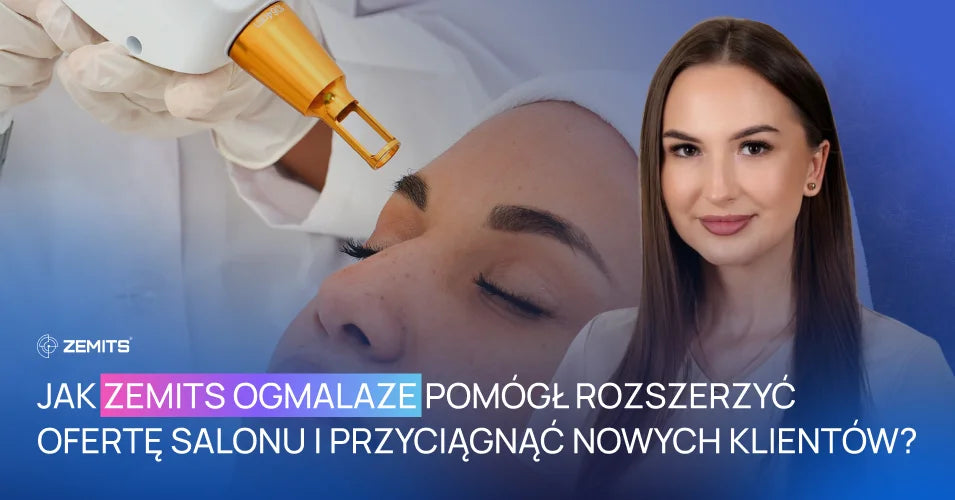 Jak Zemits OgmaLaze pomógł rozszerzyć ofertę salonu i przyciągnąć nowych klientów?