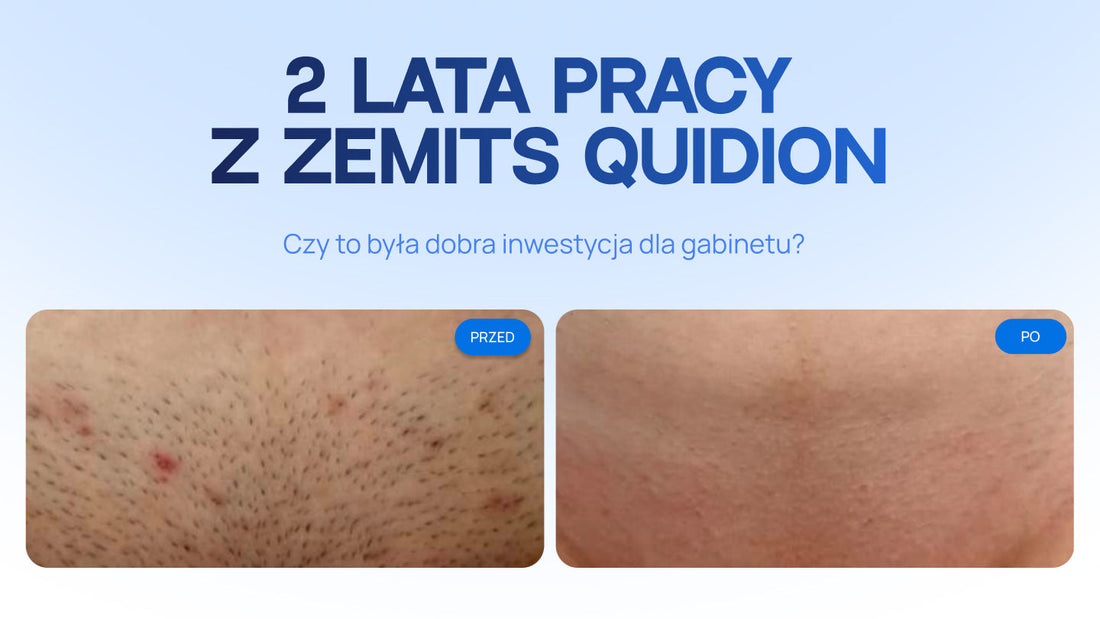 2 lata pracy z Zemits Quidion Czy to była dobra inwestycja dla gabinetu?