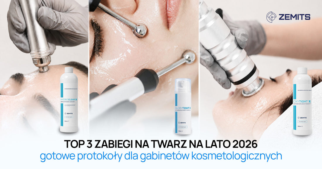 TOP 3 zabiegi na twarz na lato 2026 – gotowe protokoły dla gabinetów kosmetologicznych