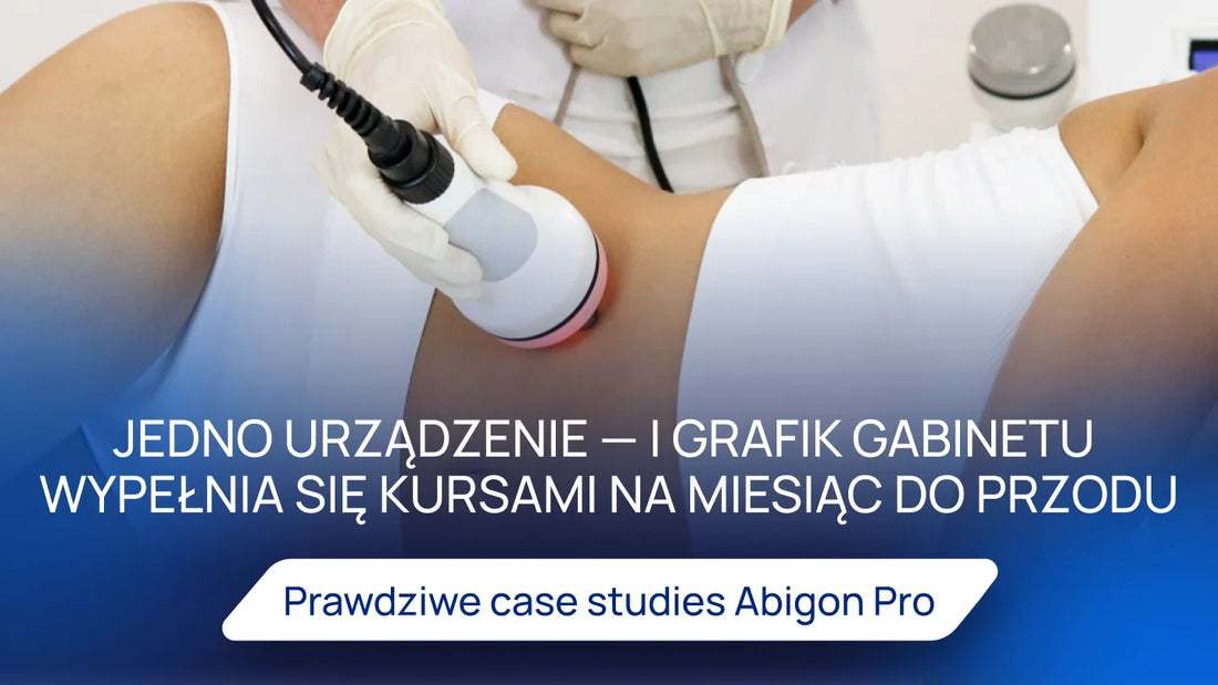 Jedno urządzenie — i grafik gabinetu wypełnia się kursami na miesiąc do przodu. Prawdziwe case studies Abigon Pro